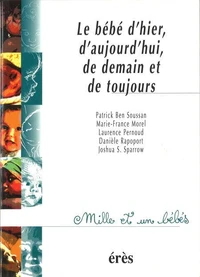 Le bébé d'hier, d'aujourd'hui, de demain et de toujours