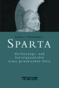 Sparta - Verfassungs- und Sozialgeschichte einer griechischen Polis.