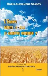 L’Europe mérite-t-elle le sacrifice ukrainien ?