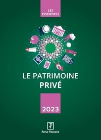 Spécialistes de la revue fiduc Les - Le Patrimoine Privé 2023.