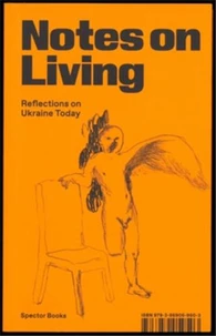 Max Eulitz : Notes on Living Reflections on Ukraine Today