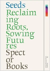 SEEDS Reclaiming Roots, Sowing Futures