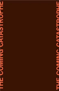 The Coming Catastrophe