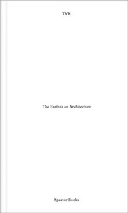 The Earth is Architecture