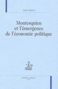 Montesquieu et l'émergence de l'économie politique