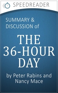  SpeedReader Summaries - The 36-Hour Day by Peter Rabins and Nancy Mace: Summary and Analysis.