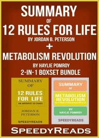 Summary of 12 Rules for Life: An Antidote to Chaos by Jordan B. Peterson + Summary of Metabolism Revolution by Haylie Pomroy 2-in-1 Boxset Bundle