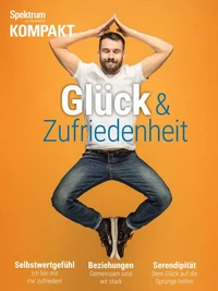 Spektrum Kompakt - Glück &amp; Zufriedenheit