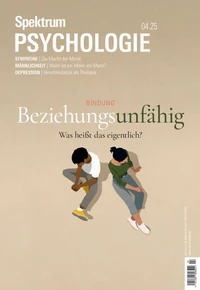 Spektrum Psychologie 4/2025 - Beziehungsunfähig