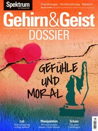 Gehirn&amp;Geist Dossier - Gefühle und Moral