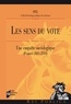  SPEL - Les sens du vote - Une enquête sociologique (France, 2011-2014).