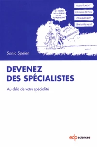 Devenez des spécialistes au-delà de votre spécialité
