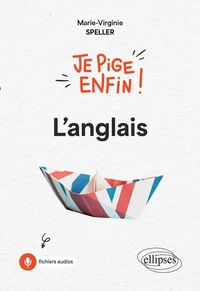 Je pige enfin ! L'anglais