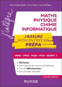 Maths-Physique-Chimie-Informatique, J'assure mon entrée en prépa