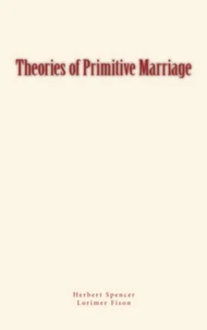 Theories of Primitive Marriage