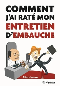Comment j'ai reté mon entretien d'embauche