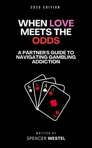 When Love Meets the Odds: A Partner's Guide to Navigating Gambling Addiction