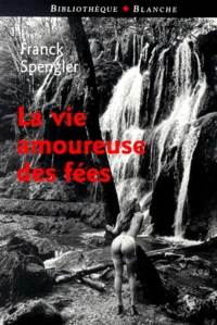 La vie amoureuse des fées