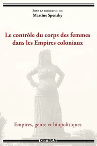 Le contrôle du corps des femmes dans les Empires coloniaux