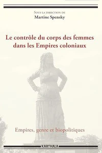 Le contrôle du corps des femmes dans les Empires coloniaux