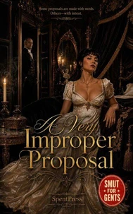 A Very Improper Proposal