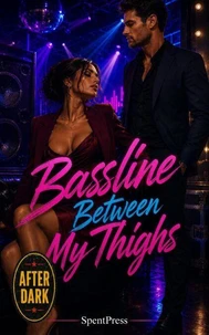 Bassline Between My Thighs