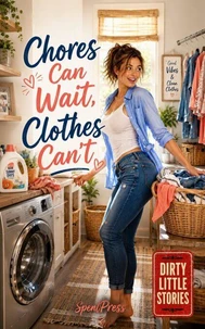 Chores Can Wait, Clothes Can't