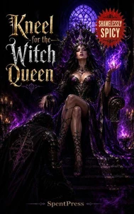 Kneel for the Witch Queen