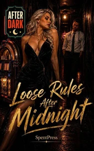 Loose Rules After Midnight