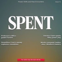 Spent Magazine #1 - Power Shifts and Raw Encounters
