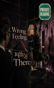Wrong Feeling, Right There
