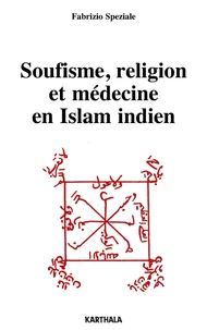 Soufisme, religion et médecine en Islam indien