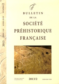 Claire Manen - Bulletin de la société préhistorique française Tome 110 N° 2, Avril-juin 2013 : .