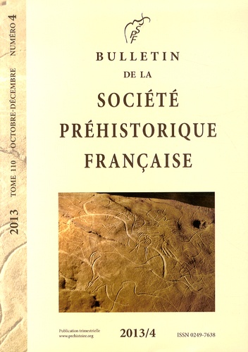 Claire Manen - Bulletin de la société préhistorique française Tome 110 N° 4, Octobre-décembre 2013 : .