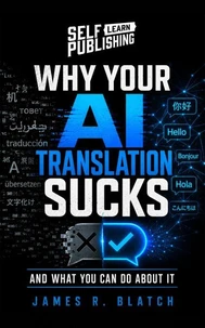Why Your AI Translations Suck!