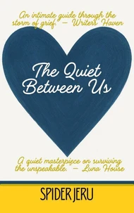 The Quiet Between Us