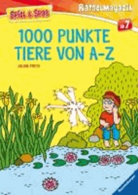 Spiel & Spaß - Rätselmagazin: 1000 Punkte: Tiere von A-Z - Rätselmagazin.