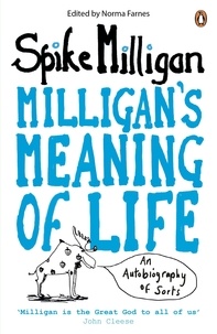 Spike Milligan - Milligan's Meaning of Life - An Autobiography of Sorts.
