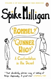 Spike Milligan - 'Rommel?' 'Gunner Who?' - A Confrontation in the Desert.