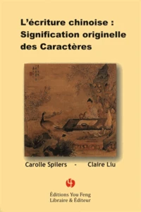 L'écriture chinoise : signification originelle des caractères