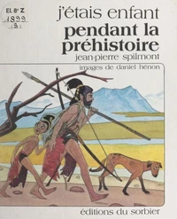 J'étais enfant pendant la préhistoire