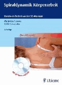 Spiraldynamik Körperarbeit - Hands on-Techniken der 3D-Massage.