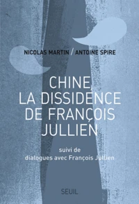 Chine, la dissidence de François Jullien