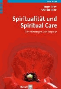 Spiritualität und Spiritual Care - Orientierungen und Impulse.