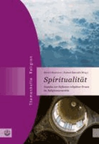 Spiritualität - Impulse zur Reflexion religiöser Praxis im Religionsunterricht.