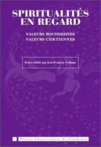 Jean-François Collange - Spiritualités en regard - Valeurs bouddhistes, valeurs chrétiennes..