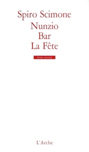 Spiro Scimone - Nunzio / Bar / La Fête.