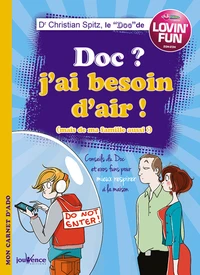 Doc ? J'ai besoin d'air ! (mais de ma famille aussi !)