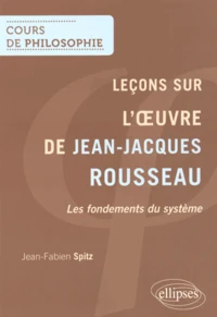 Leçons sur l'oeuvre de Jean-Jacques Rousseau