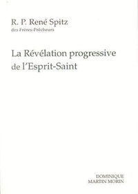 Spitz (o.p) R. - La révélation progressive de l'Esprit-Saint.